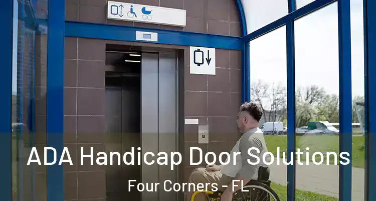  ADA Handicap Door Solutions Four Corners - FL