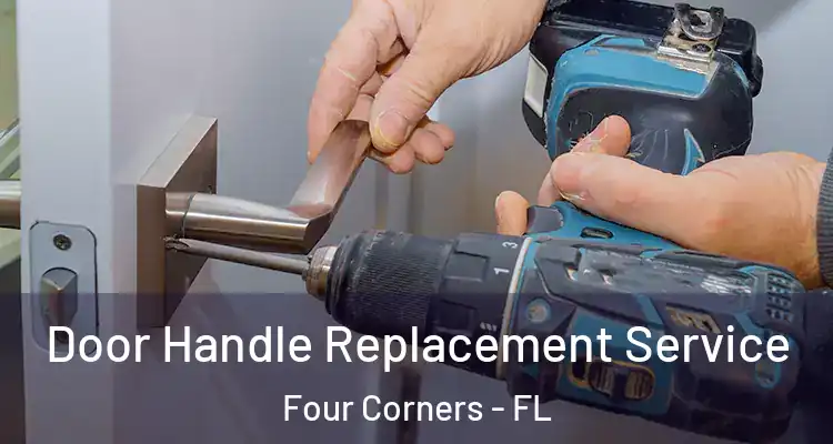  Door Handle Replacement Service Four Corners - FL