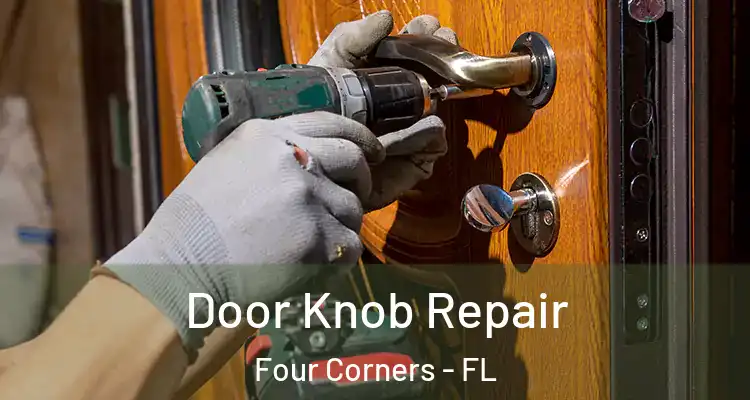  Door Knob Repair Four Corners - FL