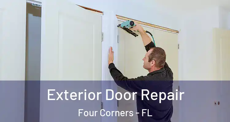  Exterior Door Repair Four Corners - FL