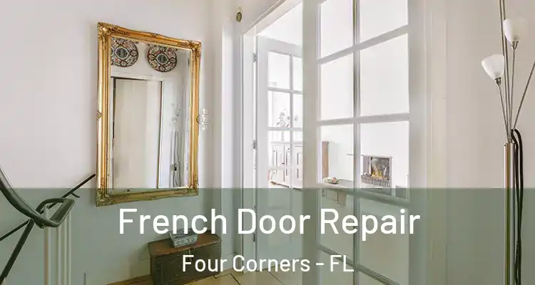  French Door Repair Four Corners - FL