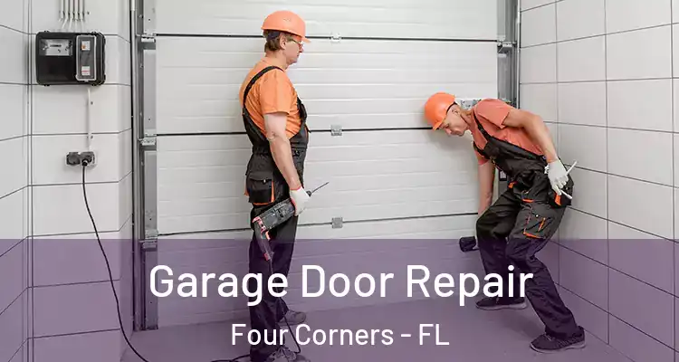  Garage Door Repair Four Corners - FL