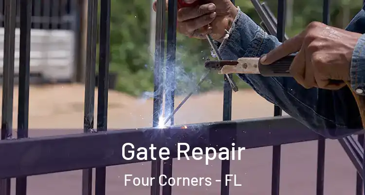  Gate Repair Four Corners - FL
