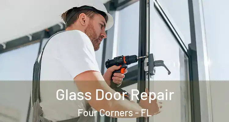  Glass Door Repair Four Corners - FL