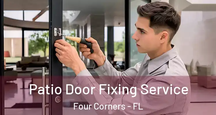  Patio Door Fixing Service Four Corners - FL