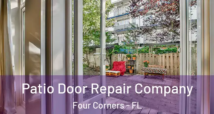  Patio Door Repair Company Four Corners - FL