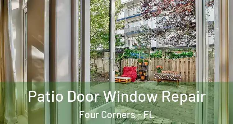  Patio Door Window Repair Four Corners - FL