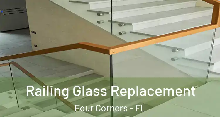  Railing Glass Replacement Four Corners - FL