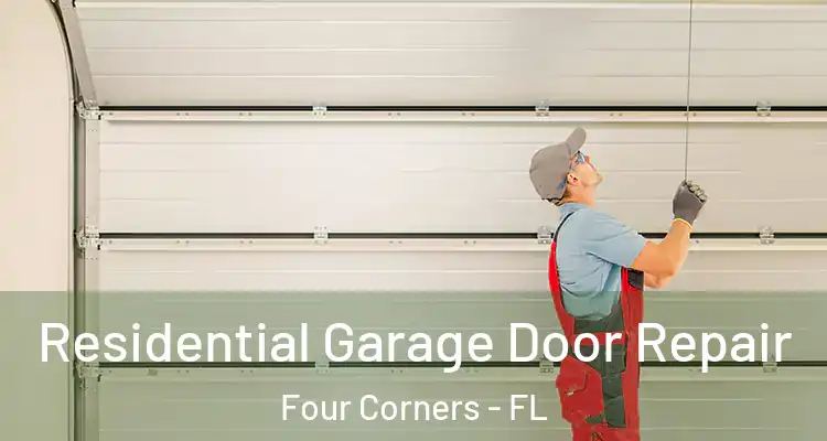  Residential Garage Door Repair Four Corners - FL