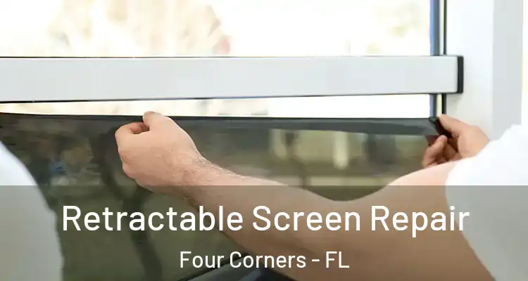  Retractable Screen Repair Four Corners - FL