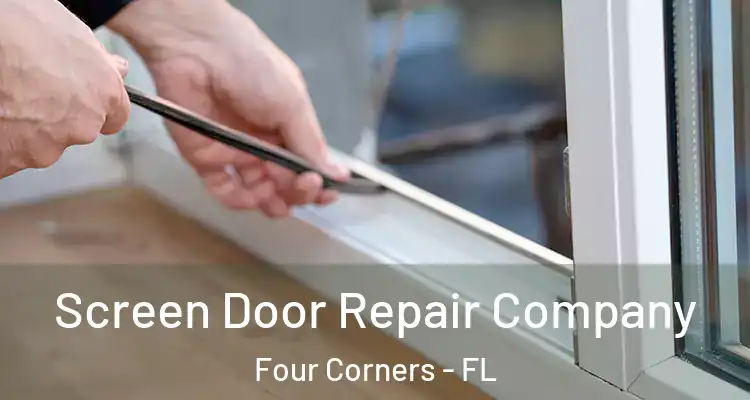  Screen Door Repair Company Four Corners - FL