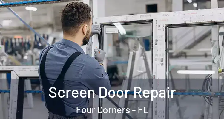 Screen Door Repair Four Corners - FL