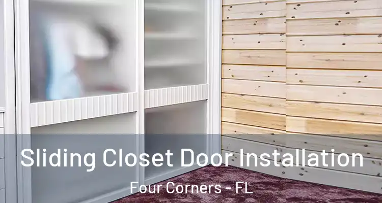  Sliding Closet Door Installation Four Corners - FL