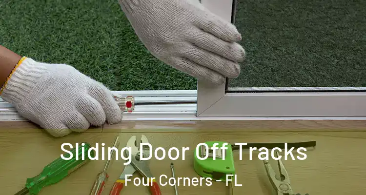  Sliding Door Off Tracks Four Corners - FL