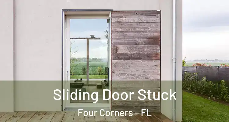  Sliding Door Stuck Four Corners - FL