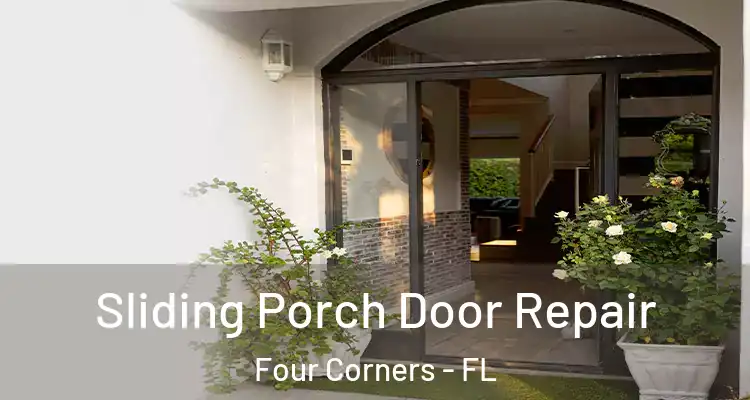  Sliding Porch Door Repair Four Corners - FL
