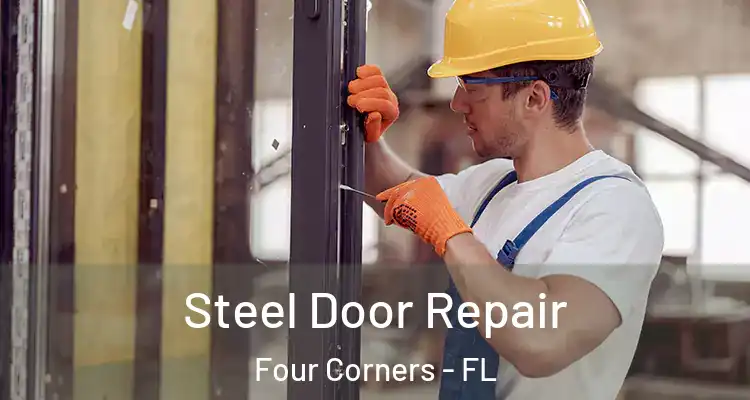  Steel Door Repair Four Corners - FL